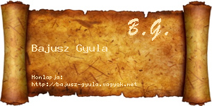 Bajusz Gyula névjegykártya